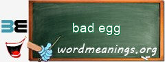 WordMeaning blackboard for bad egg